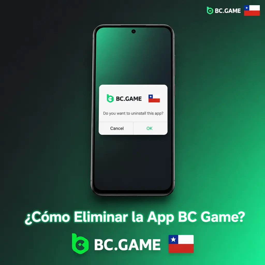 Desinstalación de la app BC Game en Android e iOS